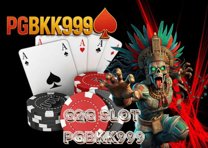 g2g slot เว็บรวมเกมสล็อตแตกง่ายทุกค่าย เล่นได้ครบจบในที่เดียวที่ PGBKK999